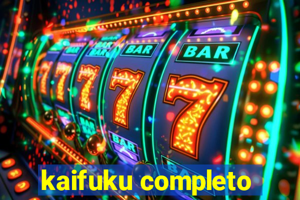 kaifuku completo